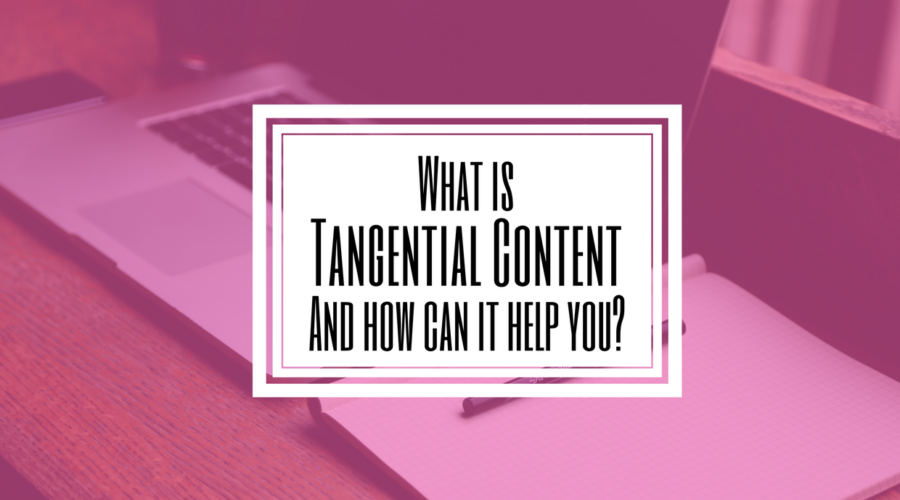 Digital Content Marketing Tangential Content