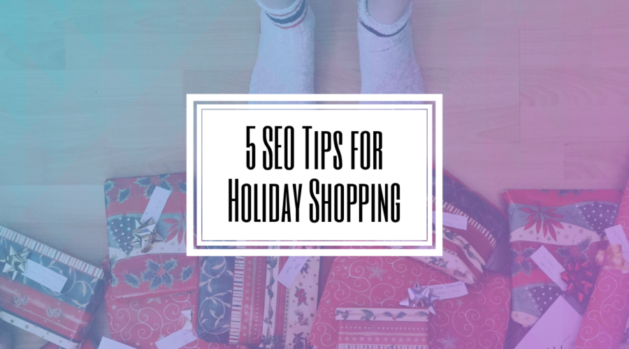 5 SEO Tips for Holiday Shopping- Hilborn Digital SEO Agency.png