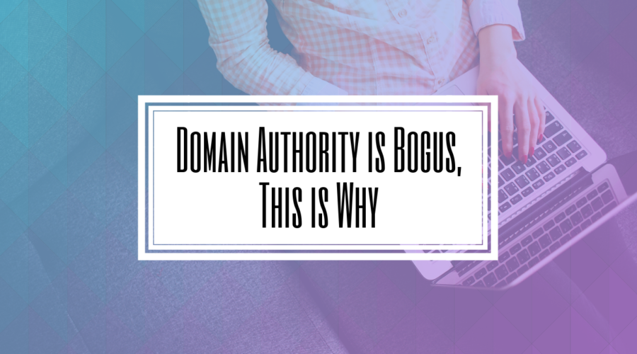 Domain Authority is Bogus, This is Why- Hilborn Digital SEO AGENCY