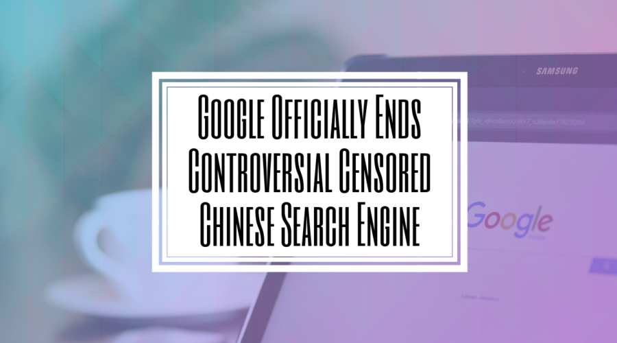 Google Officially Ends Controversial Censored Chinese Search Engine- HILBORN DIGITAL SEO and WEB DEVELOPMENT AGENCY