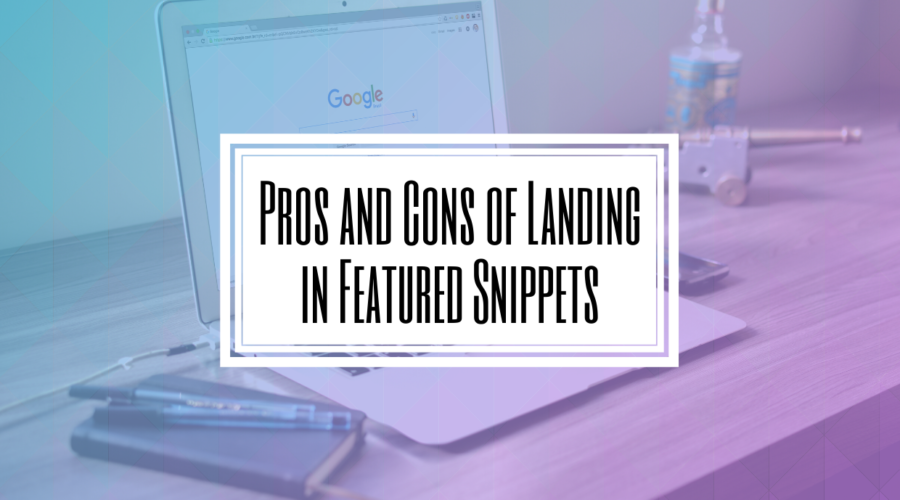Pros and Cons of Landing in Featured Snippets- HILBORN DIGITAL | SEO, Digital Marketing, Web Development